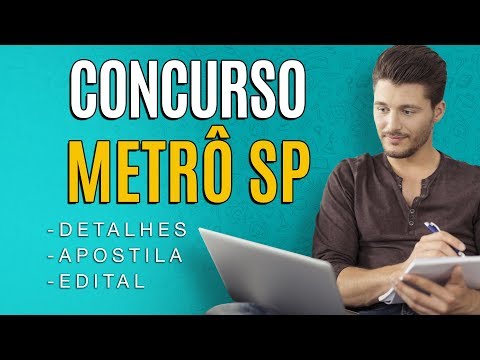 Concurso Metrô SP 2018 - Edital e apostila para oficial de almoxarifado!
