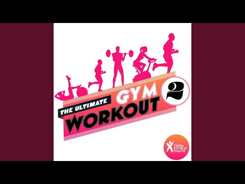 The Ultimate Gym Workout Vol. 2 (60 Minute Continuous Workout Mix)