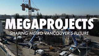 Megaprojects: Shaping Metro Vancouver’s Future