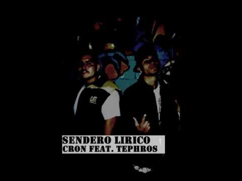 Cron Feat. Tephros - Sendero lírico