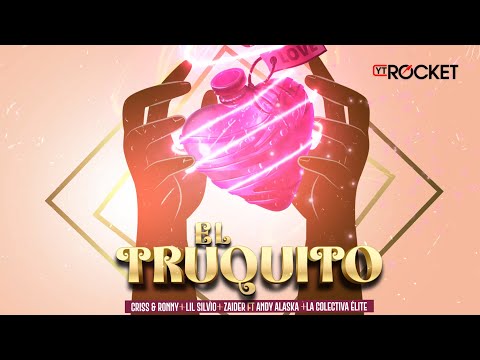 EL TRUQUITO - Criss & Ronny x Lil Silvio x Zaider x ANDY ALASKA x La Colectiva Élite | Video Lyric