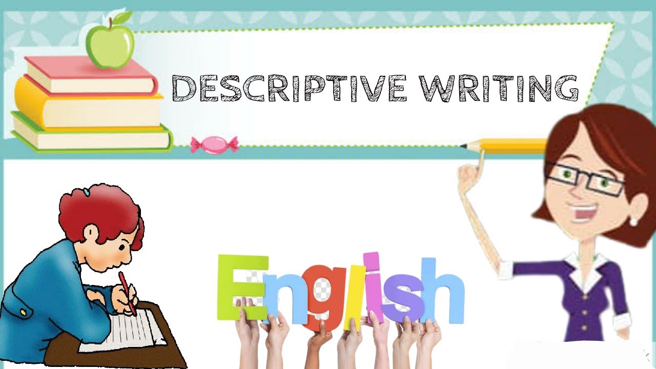 What is Descriptive writing