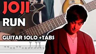 JOJI - Run (Guitar Solo Cover +TABS)