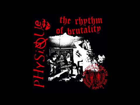PHYSIQUE - The Rhythm of Brutality