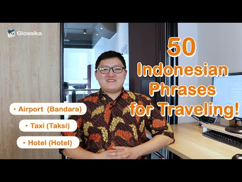 Learn the Indonesian Language (Bahasa Indonesia): 50 Useful Phrases for Traveling | Glossika