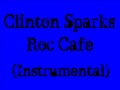 Clinton Sparks - Roc Cafe (Instrumental)