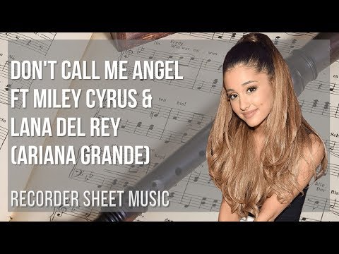 Recorder Sheet Music: How to play Don't Call Me Angel ft Miley Cyrus & Lana Del Rey