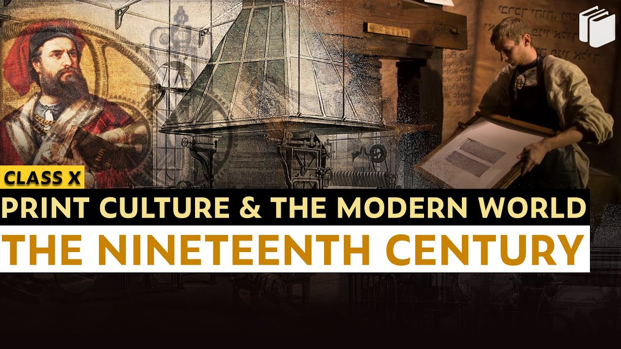 The Nineteenth Century | Print Culture & the Modern World | Chapter 7 - History | Class 10 | PuStack
