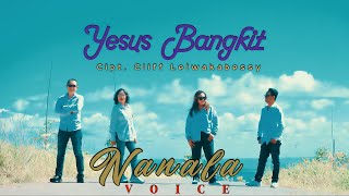 Download lagu YESUS BANGKIT - NANALA VOICE [ Youtube Video] mp3