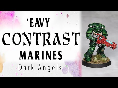 'Eavy Contrast Marines - Dark Angels