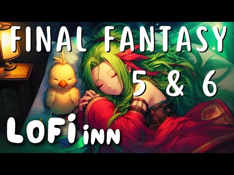 LoFi Inn: Final Fantasy V & VI (LoFi Sleep Tunes)