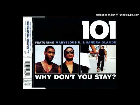101 feat. MARVELOUS D. & SANDRA OLAJIDE - Why don't you stay / radio edit / 4,25''