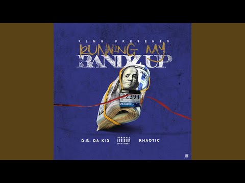 Running My Bandz Up (feat. Khaotic)