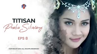 Download lagu THE DESTINY OF KING SILIWANGI EPISODE 8 mp3