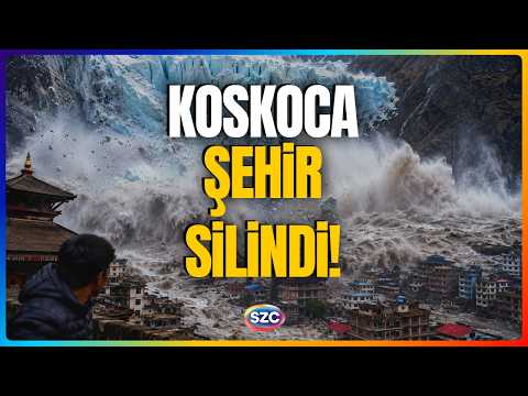 Nepal'de Anbean Yok Oluşun Kaydı! Buzul Koptu Milyonlarca Ton Su Şehri Yuttu! Ekrem Açıkel Anlattı