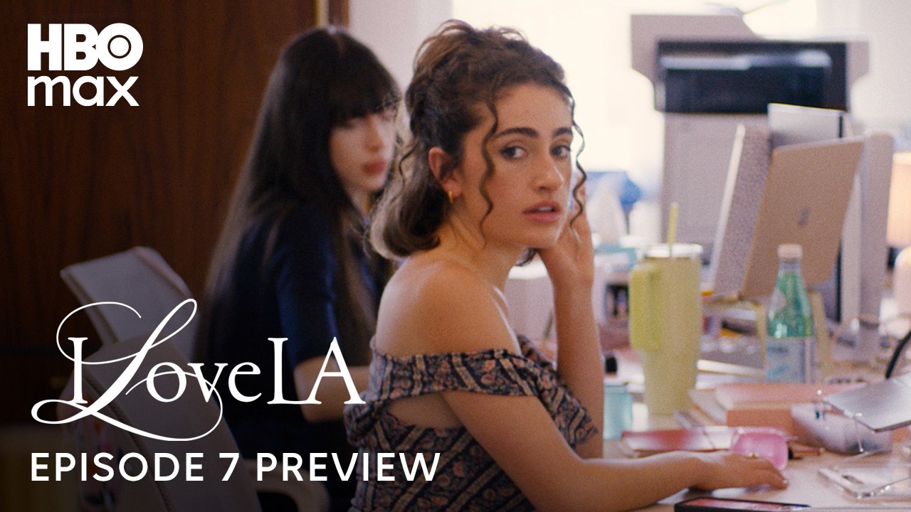 I Love LA | Episode 7 Preview | HBO Max
