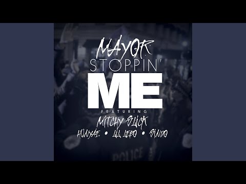 Stoppin' Me (feat. Mitchy Slick, Hunyae, Lil Lebo & Sindo)