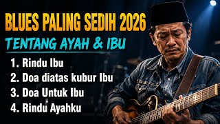 Download lagu RINDU IBU 😭 Kumpulan Lagu Blues Paling Sedih 2026 Tentang Ibu & Ayah 🎸 Blues Religi mp3 Download lagu RINDU IBU 😭 Kumpulan Lagu Blues Paling Sedih 2026 Tentang Ibu & Ayah 🎸 Blues Religi mp3