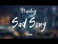 Maruv - Sad Song (Перевод на русский) Maruv - Sad Song (Перевод на русский)