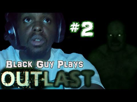 Black Guy Plays Outlast -  Part 2 - Outlast PS4 Gameplay Walkthrough