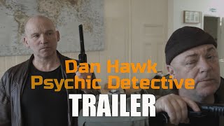 DAN HAWK PSYCHIC DETECTIVE Official Trailer (2023) UK Thriller