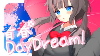 - 青春DayDream! / Keica* × 葉月 × Sey note