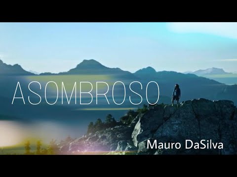 ASOMBROSO ( LYRIC VERSION ) Mauro DaSilva