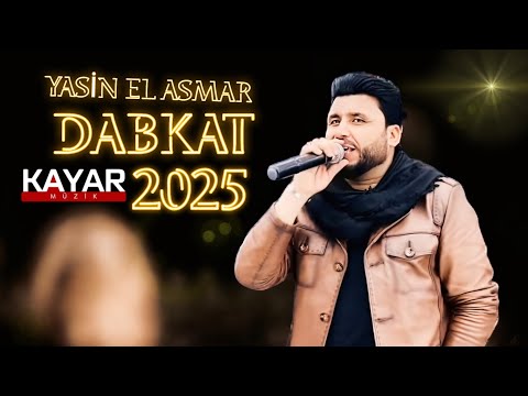 Yasin el Asmar Osman 2025 dabkat  الفنان ياسين الاسمر