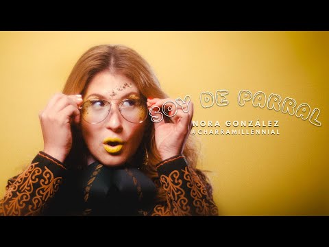 Nora González - Soy De Parral (Video Oficial)