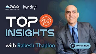 Top Grocery Insights with Kyndryl's Rakesh Thaploo
