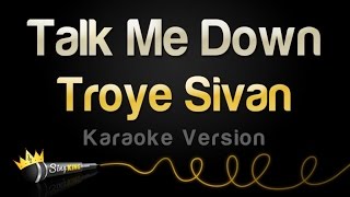 Troye Sivan - Talk Me Down (Karaoke Version)