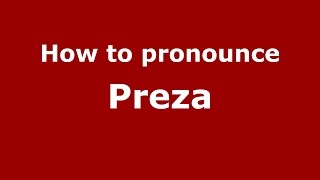 How to pronounce Preza
