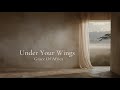 Under Your Wings (Official Lyric Video) – Grace Of Africa