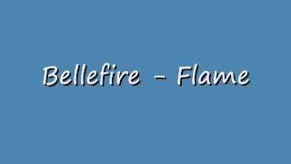 Bellefire - The Flame