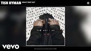 Tish Hyman - What They Say (Audio)