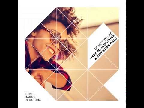 Haze-M , JazzyFunk & Christian Orlo - Come with me (Original Mix)
