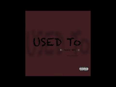 Kenny Wize "Used To" Prod. Sham God
