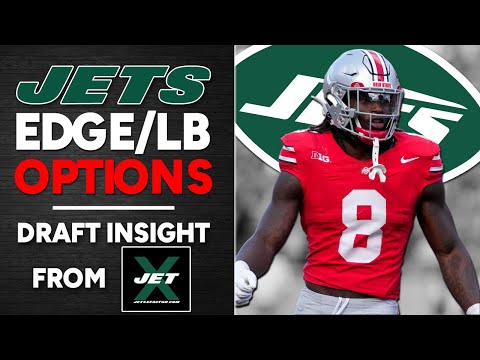 EDGE / LB Options for the NY Jets - Draft Insight with Jets X-Factor