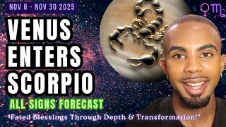 🦂VENUS ENTERS SCORPIO: BIG CHANGES in Love, Money, Career! ALL SIGNS💥