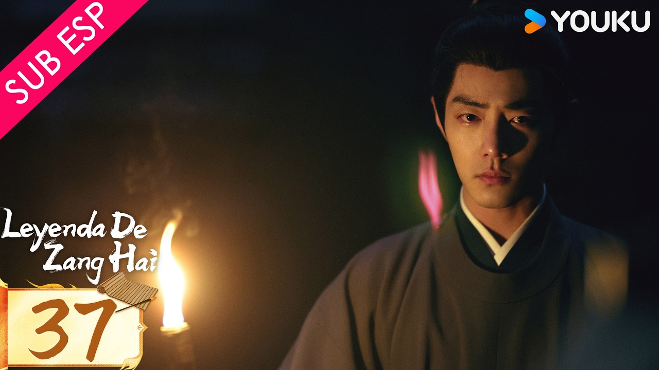 【SUB ESP】Leyenda de Zang Hai EP37 | Xiao Zhan / Zhang Jingyi | YOUKU | Gratis por Tiempo Limitado
