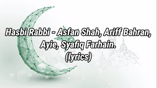 Download lagu Hasbi Rabbi - Asfan Shah, Ariff Bahran, Ayie, Syafiq Farhain (lyrics) mp3 Download lagu Hasbi Rabbi - Asfan Shah, Ariff Bahran, Ayie, Syafiq Farhain (lyrics) mp3