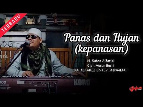 Panas Dan Hujan (Kepanasan)  ||  H. Subro Alfarizi  ||  Cipt. Sandi Sulung