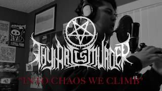THY ART IS MURDER - Into Chaos we Climb (Vocal Cover)