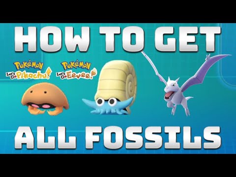How to get ALL FOSSIL Pokémon (LET'S GO PIKACHU & EEVEE)