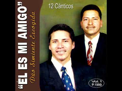 Simiente Escogida - El Es Mi Amigo (Álbum Completo)
