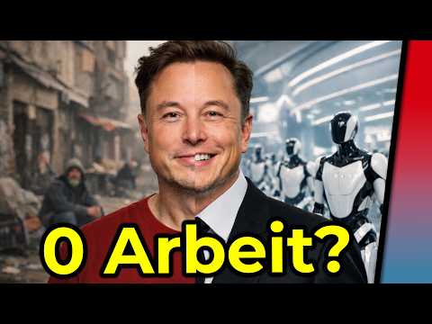 Eine Welt ohne Arbeit?! Elons radikale KI-Zukunft erklärt