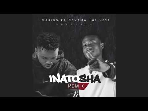 Nchama the Best ft. Marioo_Inatosha Remix_Prod.AldofBeatz.mp3