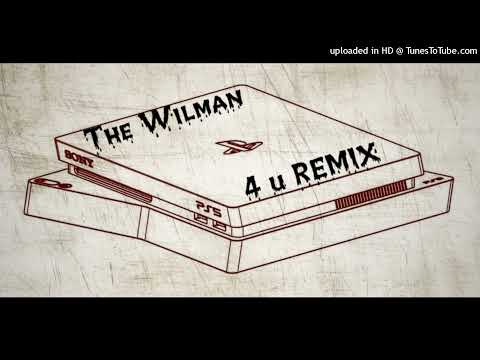 Thewilman - 4 U REMIX