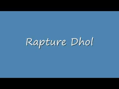 download lagu mp3 mp4 Rapture Dhol Version, download lagu Rapture Dhol Version gratis, unduh video klip Rapture Dhol Version