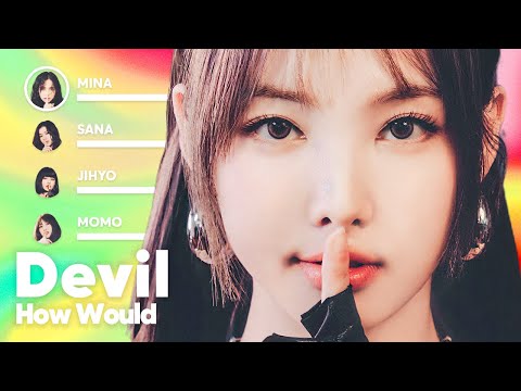 How Would TWICE sing 'Devil' (by CLC) PATREON REQUESTED